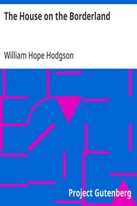 Cover of The House on the Borderland by William Hope Hodgson