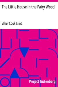 Cover of The Little House in the Fairy Wood by Ethel Cook Eliot