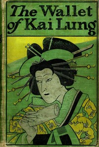 Cover of The Wallet of Kai Lung by Ernest Bramah