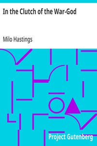 Cover of In the Clutch of the War-God by Milo Hastings