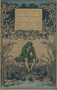 Cover of After London; Or, Wild England by Richard Jefferies