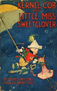 Cover of Kernel Cob And Little Miss Sweetclover by George Mitchell