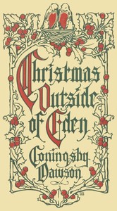 Cover of Christmas Outside of Eden by Coningsby Dawson