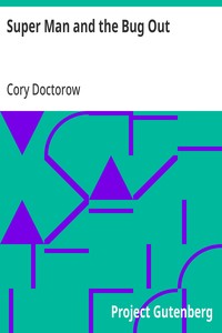 Cover of Super Man and the Bug Out by Cory Doctorow