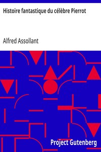 Cover of Histoire fantastique du célèbre Pierrot by Alfred Assollant