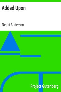 Cover of Added Upon by Nephi Anderson