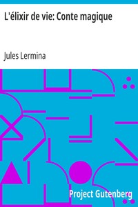 Cover of L'élixir de vie: Conte magique by Jules Lermina