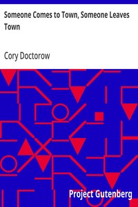 Cover of Someone Comes to Town, Someone Leaves Town by Cory Doctorow