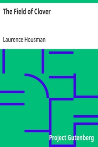 Cover of The Field of Clover by Laurence Housman