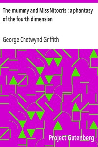 Cover of The mummy and Miss Nitocris : a phantasy of the fourth dimension by George Chetwynd Griffith