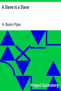 Cover of A Slave is a Slave by H. Beam Piper