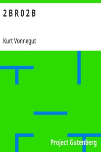Cover of 2 B R 0 2 B by Kurt Vonnegut