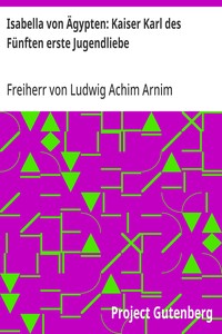 Cover of Isabella von Ägypten: Kaiser Karl des Fünften erste Jugendliebe by Freiherr von Ludwig Achim Arnim