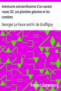 Cover of Aventures extraordinaires d'un savant russe; III. Les planètes géantes et les comètes by Georges Le Faure