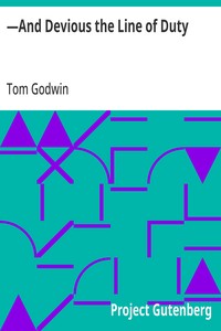 Cover of —And Devious the Line of Duty by Tom Godwin