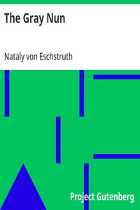 Cover of The Gray Nun by Nataly von Eschstruth