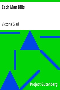 Cover of Each Man Kills by Victoria Glad
