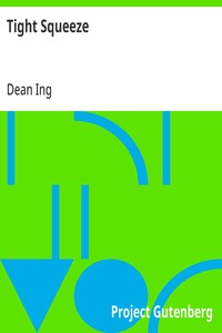 Cover of Tight Squeeze by Dean Ing