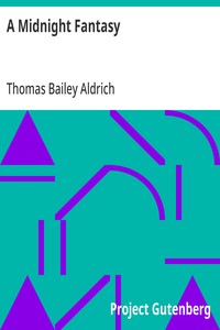 Cover of A Midnight Fantasy by Thomas Bailey Aldrich