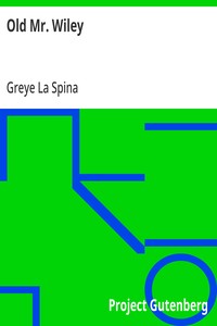 Cover of Old Mr. Wiley by Greye La Spina
