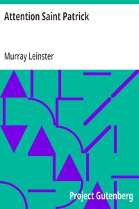 Cover of Attention Saint Patrick by Murray Leinster