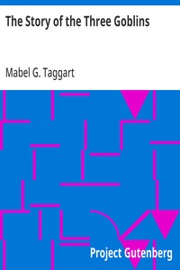 Cover of The Story of the Three Goblins by Mabel G. Taggart