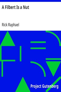 Cover of A Filbert Is a Nut by Rick Raphael