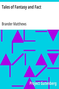 Cover of Tales of Fantasy and Fact by Brander Matthews