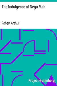 Cover of The Indulgence of Negu Mah by Robert Arthur