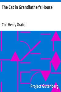Cover of The Cat in Grandfather's House by Carl Henry Grabo