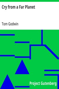 Cover of Cry from a Far Planet by Tom Godwin