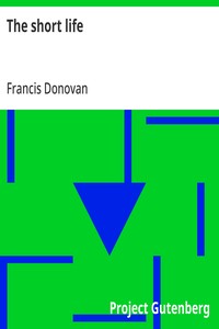 Cover of The Short Life by Francis Donovan