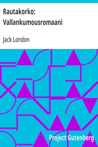 Cover of Rautakorko: Vallankumousromaani by Jack London
