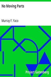 Cover of No Moving Parts by Murray F. Yaco