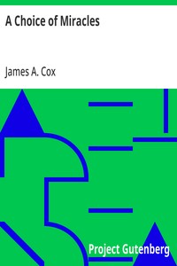 Cover of A Choice of Miracles by James A. Cox