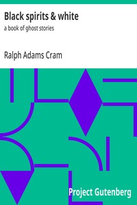 Cover of Black Spirits and White: A Book of Ghost Stories by Ralph Adams Cram