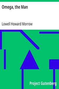 Cover of Omega, the Man by Lowell Howard Morrow