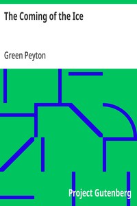 Cover of The Coming of the Ice by Green Peyton