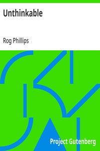 Cover of Unthinkable by Rog Phillips