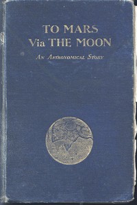Cover of To Mars via the Moon: An Astronomical Story by Mark Wicks