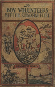 Cover of The Boy Volunteers with the Submarine Fleet by Kenneth Ward