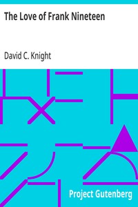 Cover of The Love of Frank Nineteen by David C. Knight