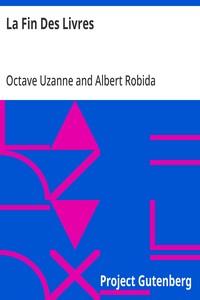 Cover of La Fin Des Livres by Octave Uzanne Albert Robida