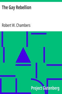 Cover of The Gay Rebellion by Robert W. Chambers