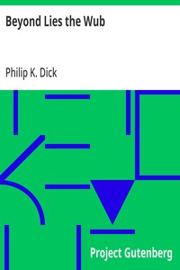 Cover of Beyond Lies the Wub by Philip K. Dick