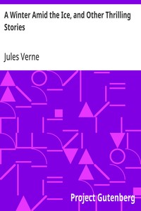 Cover of A Winter Amid the Ice, and Other Thrilling Stories by Jules Verne