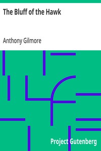 Cover of The Bluff of the Hawk by Anthony Gilmore