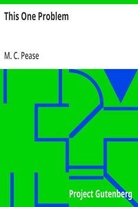Cover of This One Problem by M. C. Pease