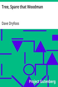 Cover of Tree, Spare that Woodman by Dave Dryfoos