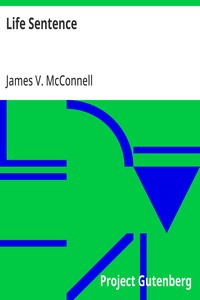 Cover of Life Sentence by James V. McConnell